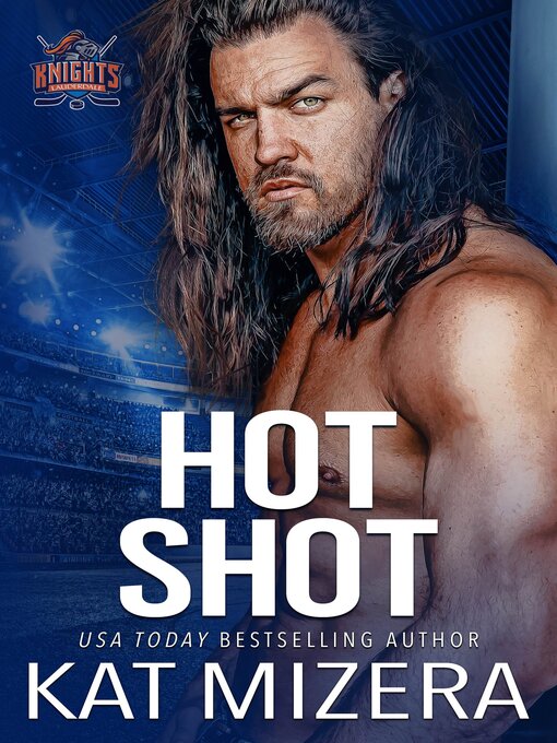 Title details for Hot Shot by Kat Mizera - Available
